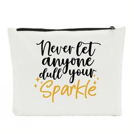 Inspirational Quote Never Let Anyone Dull Your Sparkle Makeup Bag, for Women, Mom, s, Birthday Gifts for Women, Christmas Gifts, Thank You Gifts Boss Lady, Coworkers, Sisters, Besties