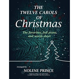 The Twelve Carols of Christmas: The favorites, full piano and words sheet