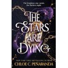 The Stars are Dying: The epic dark romantasy with star-crossed