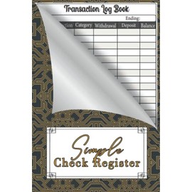 Simple Check Register: Simple Accounting Ledger for Bookkeeping Check and Debit Card Register, Payment Record Check Register Notebook, Transaction and Balance Book for Checking Account.