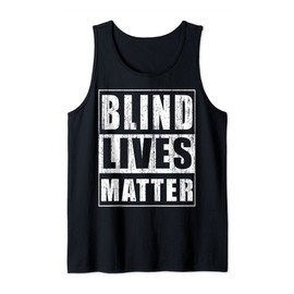 Blind Lives Matter Gift for Blind People Supporter Tank Top