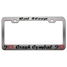 Custom Brother - Eat Sleep Crash Cymbal Music and Instruments Chrome Steel Metal License Auto Tag License Plate Frame, E20