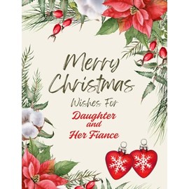 Merry Christmas Wishes For Daughter and Her Fiance Greeting Card - Filled with Love Joy and All The Magic of The Season, Here's To A Beautiful Future Ahead