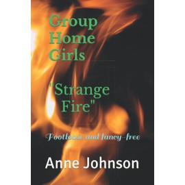 Group Home Girls - "Strange Fire": Footloose and fancy-free