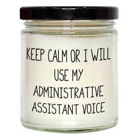 Keep Calm Or I Will Use My Administrative Assistant Voice, 9oz Vanilla Soy Candle Gift for Administrative Assistant, Christmas Office Decor