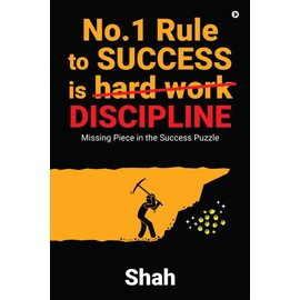 No.1 Rule to Success is Discipline: Missing Piece in the Success Puzzle