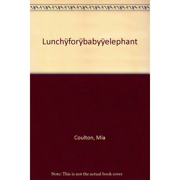 Lunch for Baby Elephant (Baby Elephant Books-small Book)