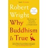 Why Buddhism Is True: The Science and Philosophy of Meditation