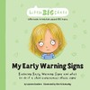 My Early Warning Signs: Exploring Early Warning Signs and what