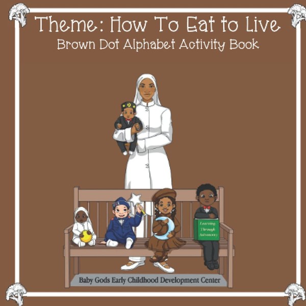 Theme: How To Eat to Live (Brown Dot Alphabet Activity