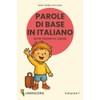 Basic Words in Italian – Parole di base in italiano