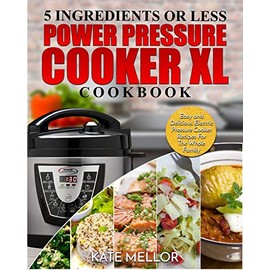 Power Pressure Cooker XL Cookbook