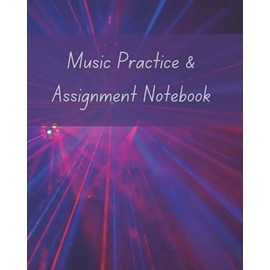Lasers Music Practice & Assignment Notebook: 52 Week Lesson Record Log, Goal Setting Tracker, Kids Music Practice Journal, Lined Notes Pages, Blank Manuscript Pages, 8x10