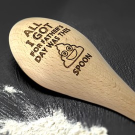 Funny Father’s Day Gift - Wooden Spoon Engraved All I Got for Father’s Day was This s**t Spoon – Silly Rude Gag Gift for Dad, Daddy, Grandad from Son/Daughter - Unique Gift Idea for Father’s Day