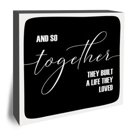 And So Together They Built A Life They Loved Wooden Block Plaque - Black Tabletop Sign Decor For Friend Family-5"x5" Bedroom Living Room Wood Block-Funny Desk Gifts Favors & Supplies - A22