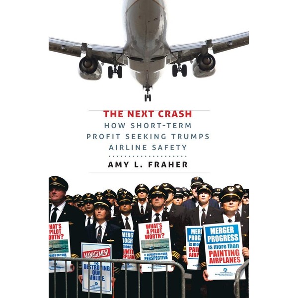 The Next Crash: How Short-Term Profit Seeking Trumps Airline Safety