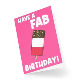 Funny Cards | Have A Fab Birthday Card | Banter Joke Son Daughter Colleague Friend Coworker Lolly Work Office Generic Novelty | CBH1153