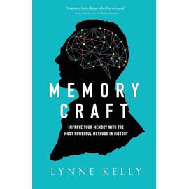 Memory Craft: Improve Your Memory With the Most Powerful Methods in History