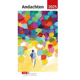 Andachten 2025: Das Andachtsbuch rund um die Jahreslosung (EJW Andachten)