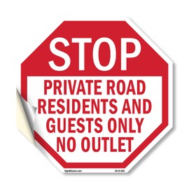 Stop Private Road Residents and Guests Only No Outlet 10 inch X 10 inch Octagon Vinyl Label Decal Sticker Weather Resistant, UV Protected for Workplace, Made in the USA