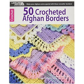 Leisure Arts-50 Crocheted Afghan Borders