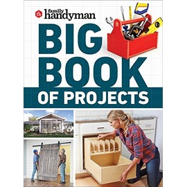Family Handyman Big Book of Projects
