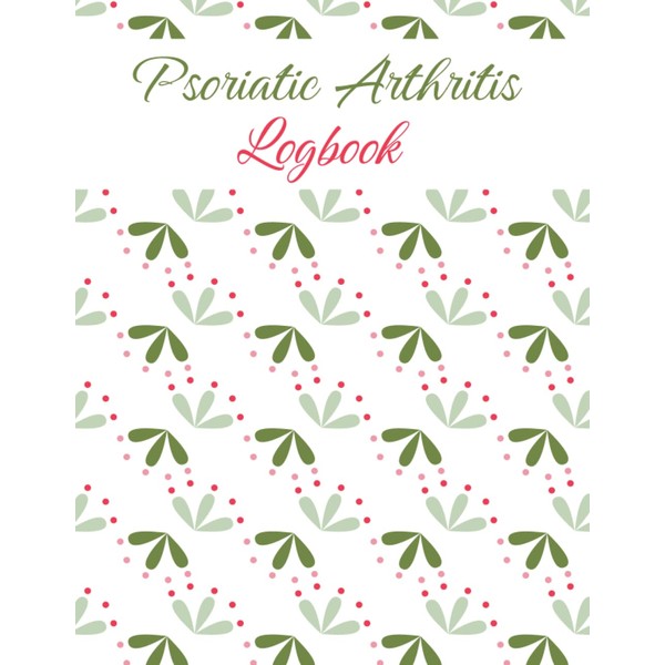 Psoriatic Arthritis Logbook: Simple Psoriatic Arthritis Logbook