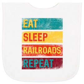 inktastic Railroading Train Lover Eat Sleep Railroads Repeat Baby Terry Cloth Bib White 33de3
