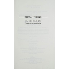 Theta Healing: Sıradışı Bir Enerji Yaklaşımına Giriş