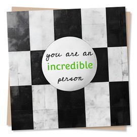 Happy Birthday Card or Anniversary Card for Special Someone - You Are An Incredible Person - Black and White Meaningful Card - Card For Friend, Family Member, Relative