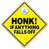 Honk If Anything Falls Off Car Sign, Novelty Car Window