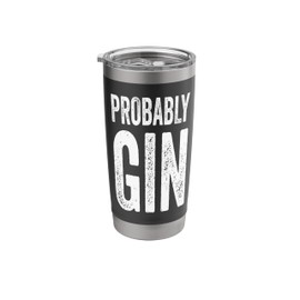 Funny Gin, Probably Gin Stainless Steel Insulated Tumbler