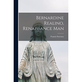 Bernardine Realino, Renaissance Man