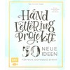 Handlettering Projekte – 50 neue Ideen für Feste, Wohndeko und