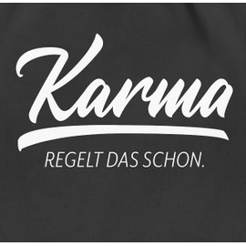 Shirtracer - Gym Bag Backpack - Sayings Statement with Saying - Karma - Regelt das schon, 01 black