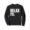 Relax Robin Is Here Popular Birth Names Robin Costume Sweatshirt