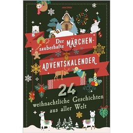 Der zauberhafte Märchen-Adventskalender. 24 weihnachtliche Geschichten aus aller Welt
