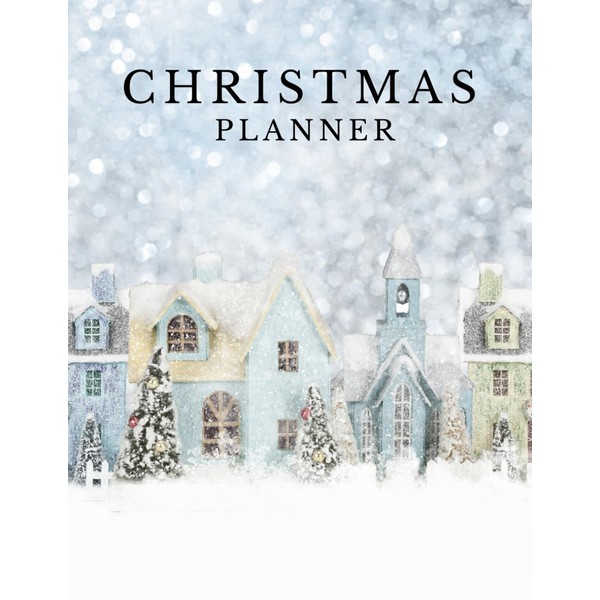 Ultimate Christmas planner 2023-2024: 133 Pages of Organization