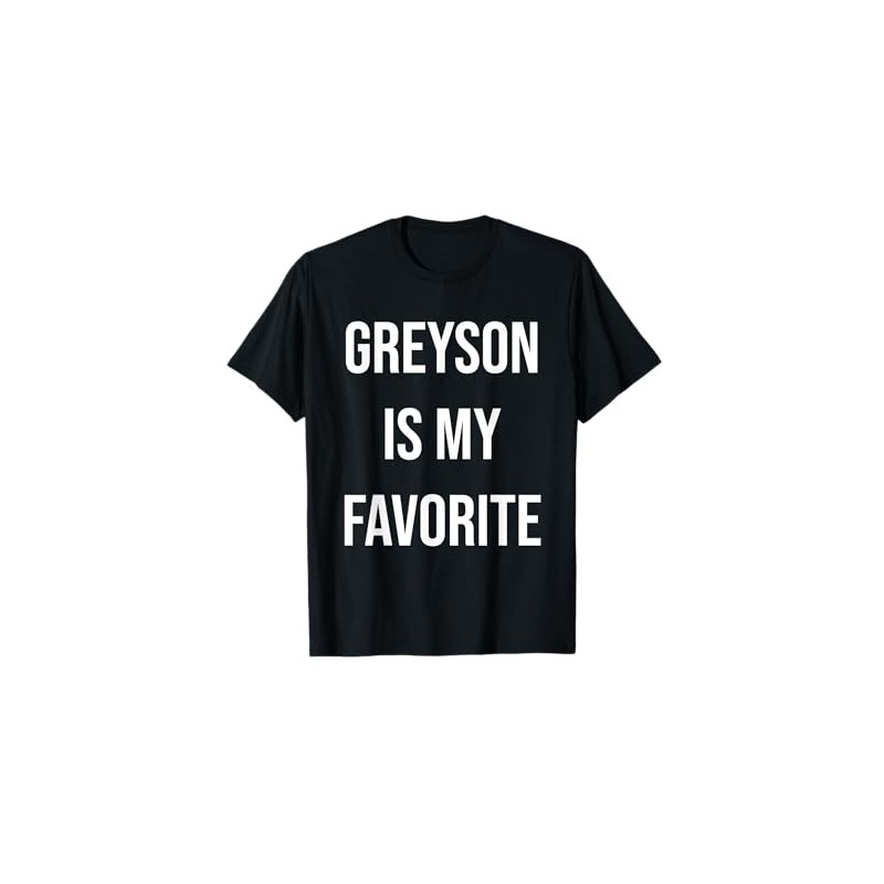 Greyson Is My Favorite T-Shirt