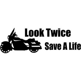 Look Twice Save A Life Motorcycle Vinyl Decal Sticker- 6" Wide Gloss White Color