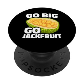 Go Big Go Jackfruit - Funny Jackfruit Fan PopSockets Sticky PopGrip