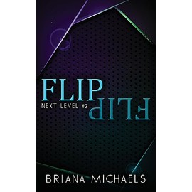 Flip - Discreet Cover Edition: Next Level Series Book 2