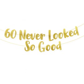 Sdhgerh 60 Never Looked So Good Banner Glitter Happy 60th Birthday Banner Decorations Party Decorations Anniversar Gold 60th Birthday Bunting for Women Men
