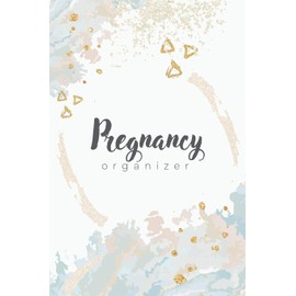 Pregnancy Journal: A Memory Planner With Undated Monthly Planner and Weekly Planner