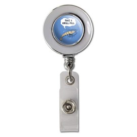 Take a Krill Chill Pill Funny Humor Retractable Reel Chrome Badge ID Card Holder Clip