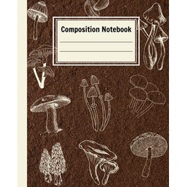 Wild Mushroom Composition Notebook: Notebooks for School College Ruled-8.5x11-120 pages