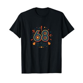 68 and Perfectly Created Birthday Gift for Seniors T-Shirt