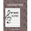 My Music Collections: Manuscript Paper | Blank Sheet Music Notebook