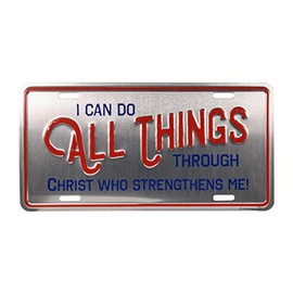 Inspirational Deluxe License Plate - I Can Do All Things Through Christ Who Strengthens Me | Rust-Proof, Weather-Proof | Durable, Heavy Gauge Embossed Aluminum | Enamel Finish | Made in The USA