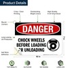 Danger Chock Wheels Before Loading or Unloading OSHA Sign, 10x7